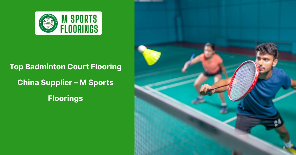 Top Badminton Court Flooring China Supplier – M Sports Floorings
