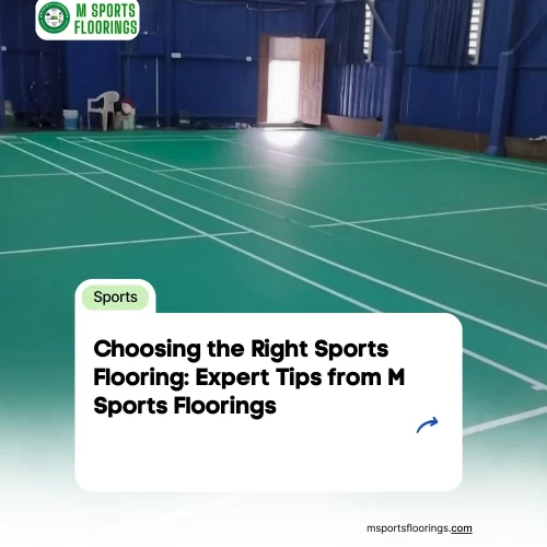 Choosing the Right Sports Flooring Expert Tips from M Sports Floorings